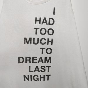 Womens L Tank Top Had Too Much To Dream Last Night
